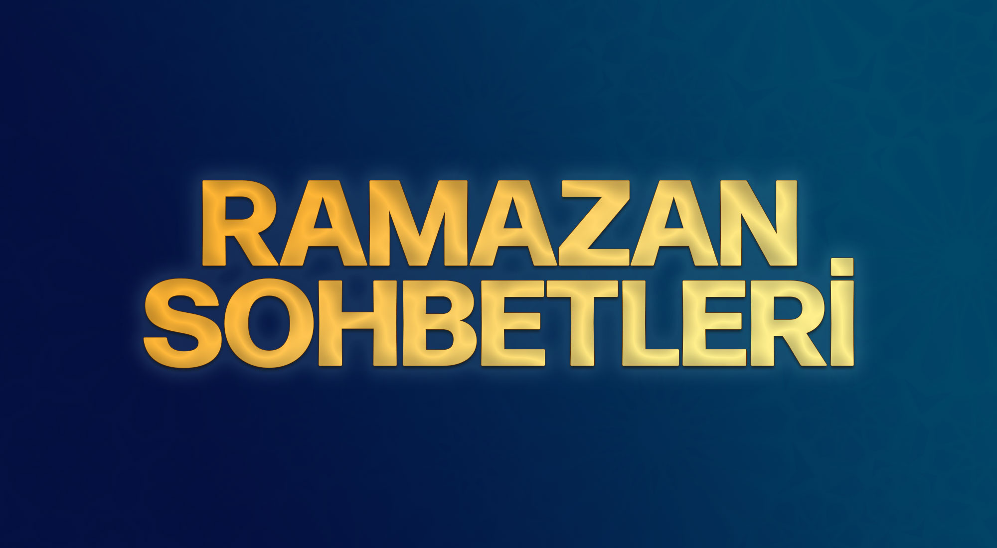 RAMAZAN SOHBETLERİ